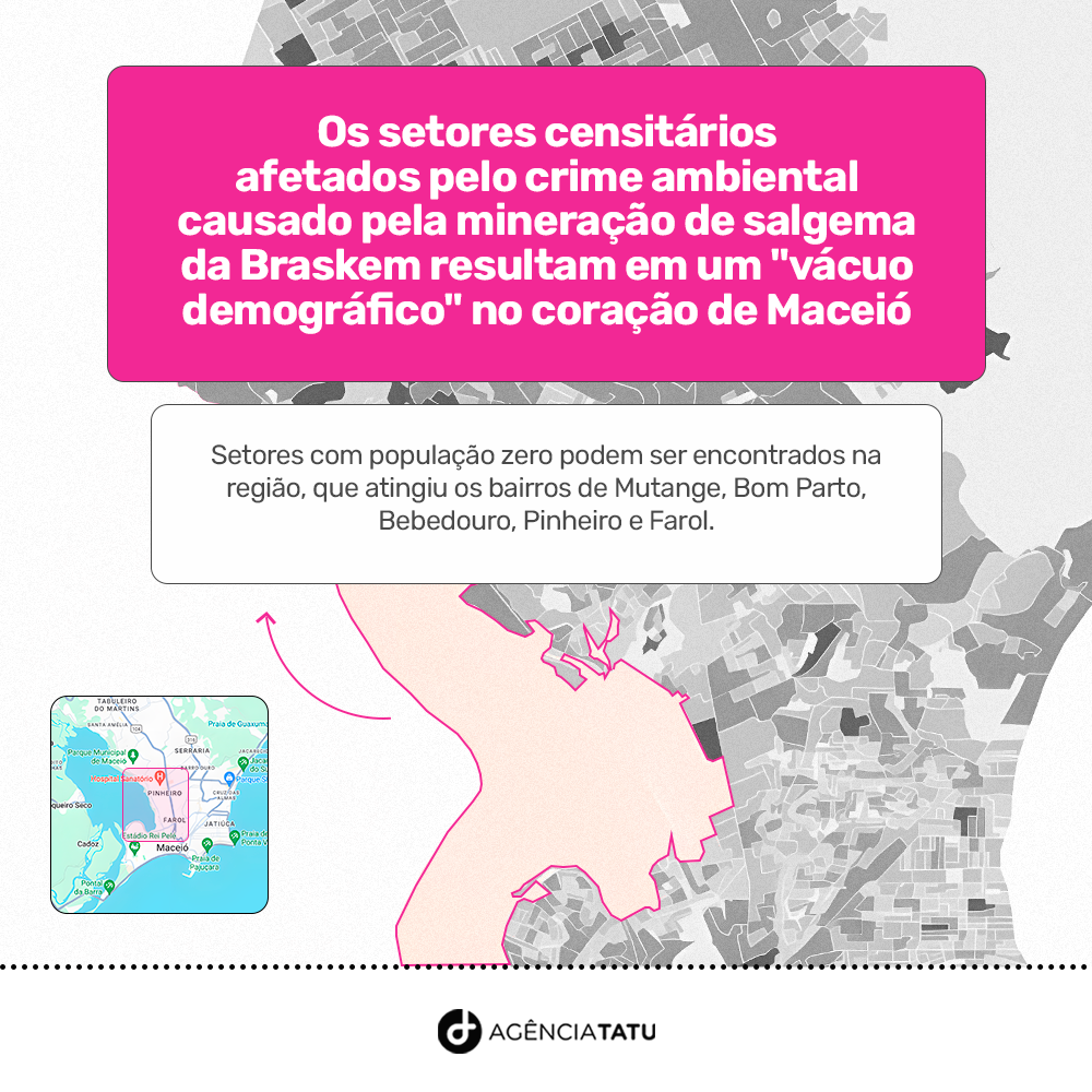 Print Mapa 3 Setor Censitario Tatu - Braskem provoca grande 'vácuo demográfico' em Maceió, apontam dados do Censo do IBGE